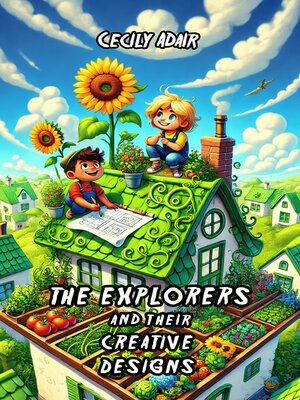cover image of The Explorers and Their Creative Designs